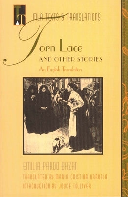 Torn Lace and Other Stories: An English Translation by Pardo Bazán, Emilia