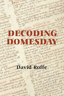 Decoding Domesday by Roffe, David