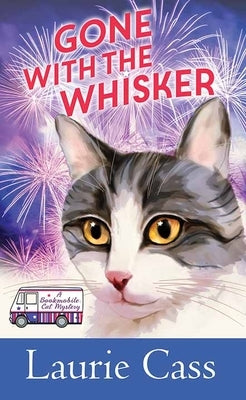 Gone with the Whisker: A Bookmobile Cat Mystery by Cass, Laurie