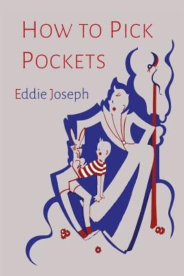 How to Pick Pockets by Joseph, Eddie