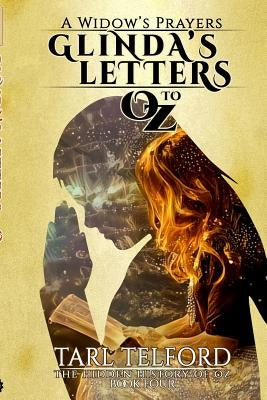 Glinda's Letters to Oz: A Hidden History of Oz Collection by Telford, Tarl