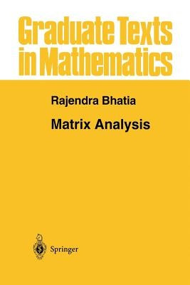 Matrix Analysis by Bhatia, Rajendra
