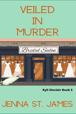 Veiled in Murder by St James, Jenna
