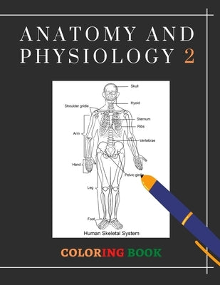 anatomy and physiology coloring book 2: Instructive Guide to the Human Body + Worksheet (anatomy and physiology coloring books) by Badawi, Ahmed