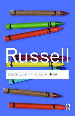 Education and the Social Order by Russell, Bertrand