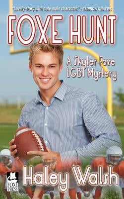 Foxe Hunt: A Skyler Foxe Mystery by Walsh, Haley