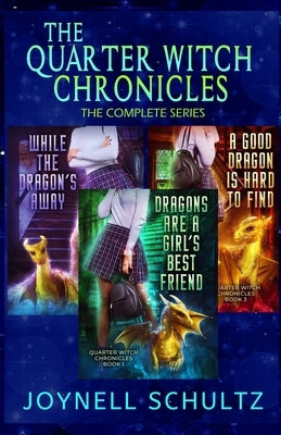 The Quarter Witch Chronicles: The Complete Series by Schultz, Joynell