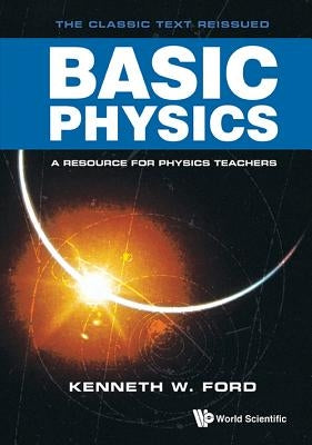Basic Physics by Ford, Kenneth W.