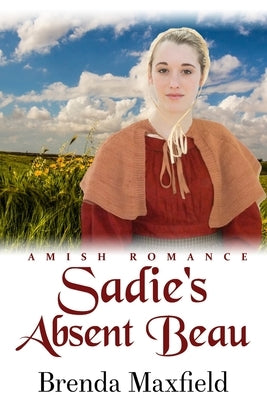 Sadie's Absent Beau by Maxfield, Brenda