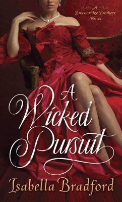 A Wicked Pursuit by Bradford, Isabella
