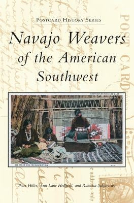 Navajo Weavers of the American Southwest by Hiller, Peter