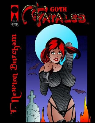 Goth Fatales by Burcham, F. Newton