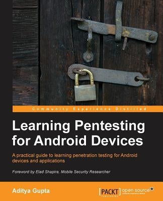 Learning Pentesting for Android by Gupta, Aditya