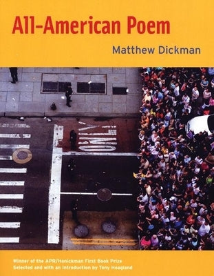 All-American Poem by Dickman, Matthew