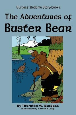 The Adventures of Buster Bear by Burgess, Thornton W.