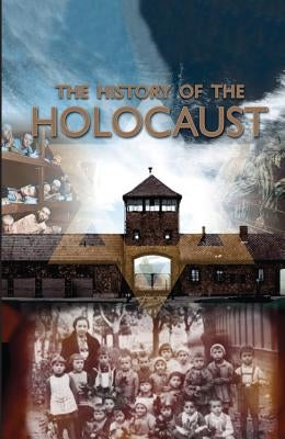 The History of the Holocaust by Morgan, Pat