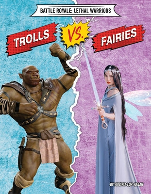 Trolls vs. Fairies by Loh-Hagan, Virginia
