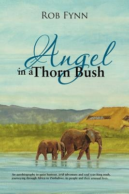 Angel in a Thorn Bush by Fynn, Rob