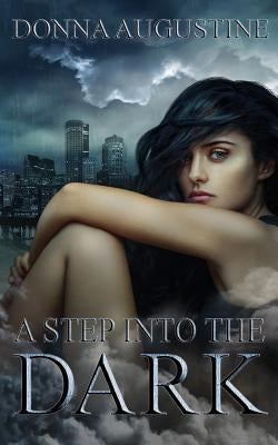 A Step into the Dark by Augustine, Donna