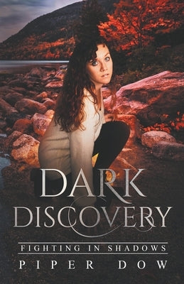 Dark Discovery by Dow, Piper