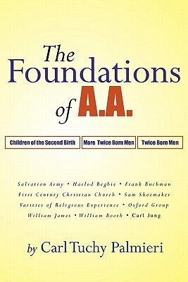 The Foundations of A.A. by Palmieri, Carl Tuchy