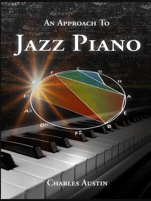 An Approach to Jazz Piano by Austin, Charles