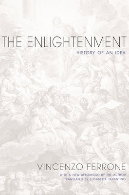 The Enlightenment: History of an Idea - Updated Edition by Ferrone, Vincenzo