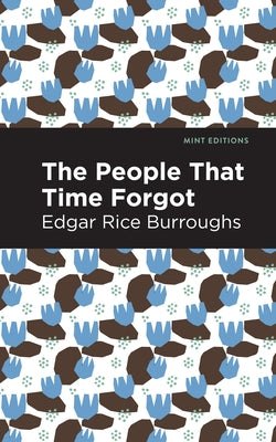 The People That Time Forgot by Burroughs, Edgar Rice
