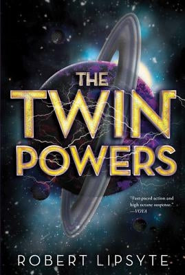 The Twin Powers by Lipsyte, Robert