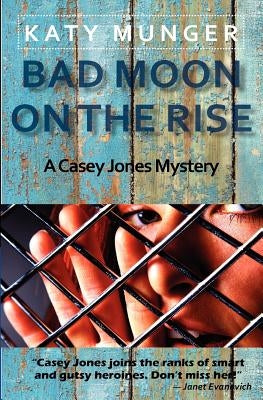 Bad Moon On The Rise by Munger, Katy