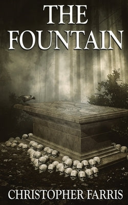 The Fountain by Farris, Christopher