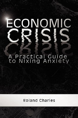 Economic Crisis by Charles, Roland