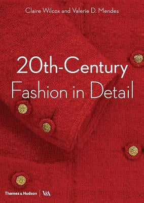 20th-Century Fashion in Detail by Wilcox, Claire