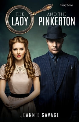 The Lady and The Pinkerton by Savage, Jeannie