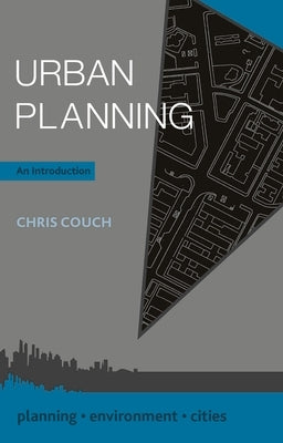 Urban Planning: An Introduction by Couch, Chris
