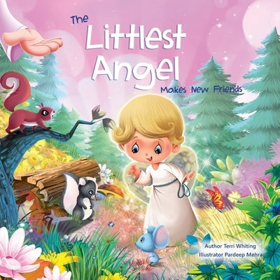 The Littlest Angel: Meets New Friends by Mehra, Pardeep