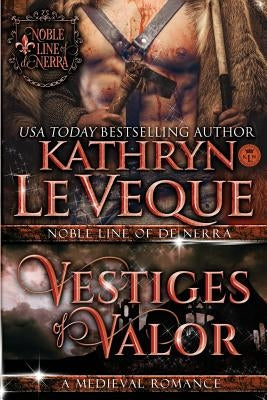 Vestiges of Valor by Le Veque, Kathryn