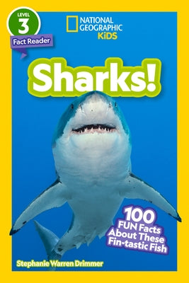 National Geographic Readers: Sharks! (Level 3): 100 Fun Facts about These Fin-Tastic Fish by Drimmer, Stephanie
