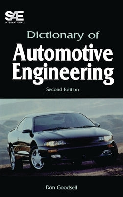 Dictionary of Automotive Engineering-Second Edition by Goodsell, Don