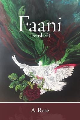 Faani: Perished by Rose, A.