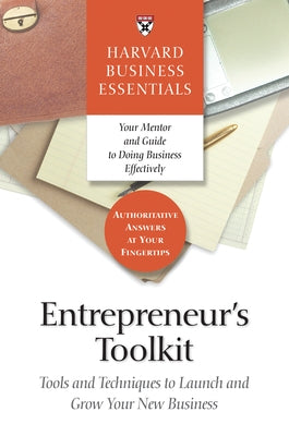 Entrepreneur's Toolkit: Tools and Techniques to Launch and Grow Your New Business by Review, Harvard Business