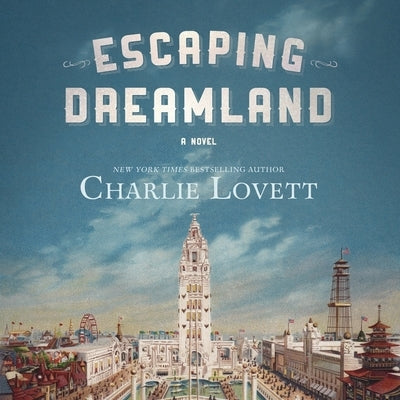Escaping Dreamland by Lovett, Charlie