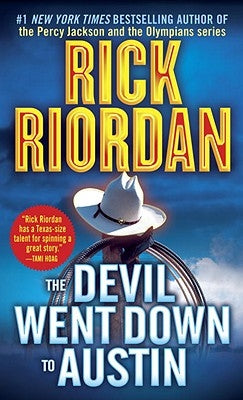 The Devil Went Down to Austin by Riordan, Rick