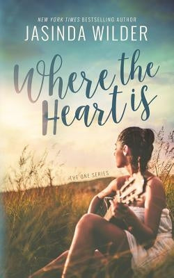 Where The Heart Is by Wilder, Jasinda