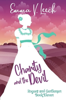 Charity and the Devil: Rogues and Gentlemen Book 11 by Leech, Emma V.