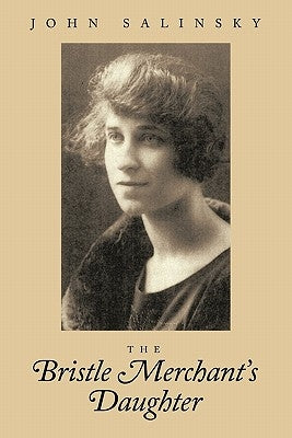 The Bristle Merchant's Daughter by Salinsky, John