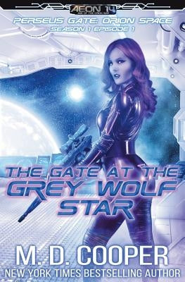 The Gate at the Grey Wolf Star by Cooper, M. D.