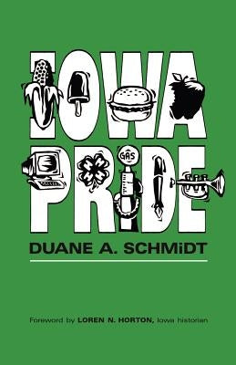 Iowa Pride by Schmidt, Duane A.