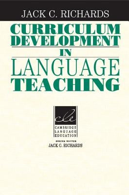 Curriculum Development in Language Teaching by Richards, Jack C.