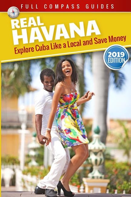 Real Havana: Explore Cuba Like A Local And Save Money by Rizzi, Mario